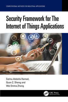 Hardcover Security Framework for The Internet of Things Applications Book