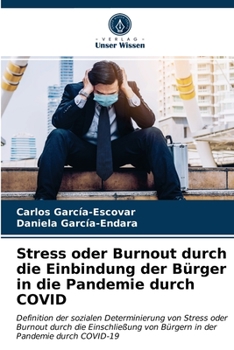 Paperback Stress oder Burnout durch die Einbindung der Bürger in die Pandemie durch COVID [German] Book