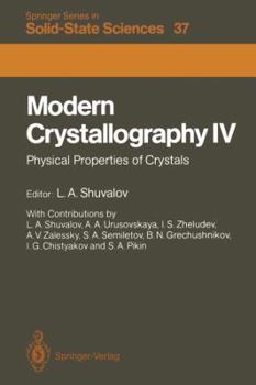 Modern Crystallography IV: Physical Properties of Crystals - Book #4 of the Modern Crystallography