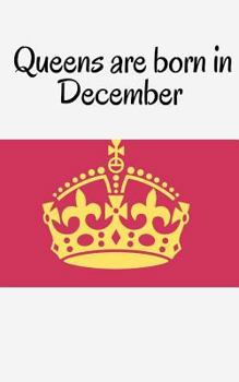 Queens are born in December