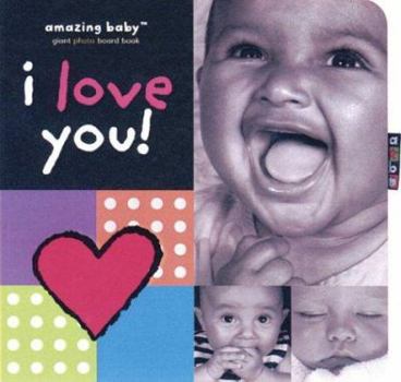 I Love You! (Amazing Baby) - Book  of the Amazing Baby