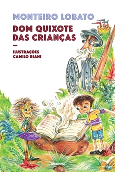Dom Quixote das Crianças - Book #15 of the O Sítio do Picapau Amarelo (Ordem de Publicação)