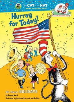 The Cat in the Hat's Learning Library: Hurray for Today!: All About Holidays - Book  of the Cat in the Hat's Learning Library