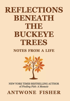 Hardcover Reflections Beneath the Buckeye Trees: Notes from a Life Book