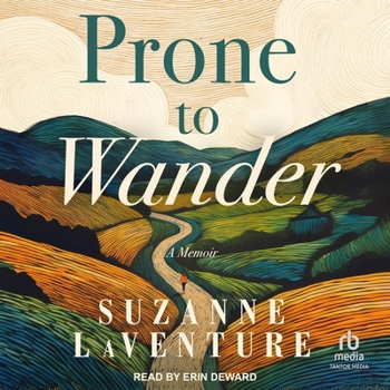Prone to Wander: A Memoir