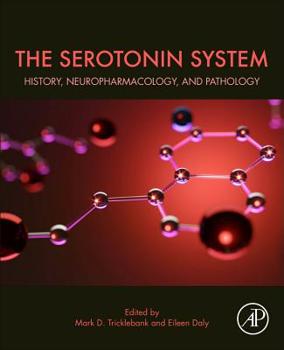 Paperback The Serotonin System: History, Neuropharmacology, and Pathology Book