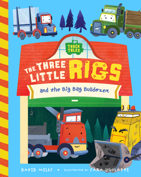 Board book The Three Little Rigs and the Big Bad Bulldozer Book