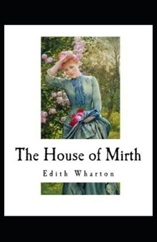 Paperback The House of Mirth( illustrated edition) Book