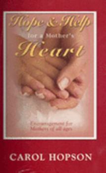 Paperback Hope and Help for a Mother's Heart Book