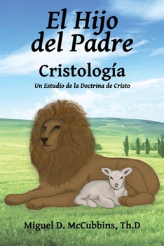 Paperback El Hijo del Padre: Cristología [Spanish] Book
