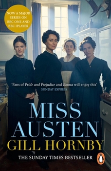 Miss Austen: The #1 Bestseller and One of the Best Novels of the Year According to the Times and Observer