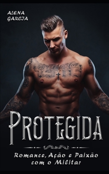 Protegida: Romance, Acci�n y Pasi�n con el Militar - Book  of the Mafia Rusa