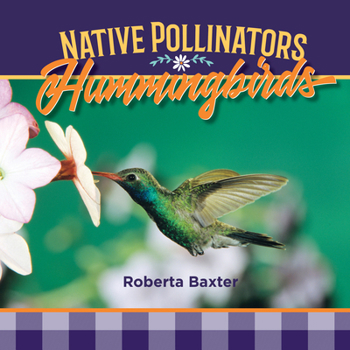 Hardcover Hummingbirds: Native Pollinators Book