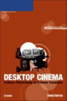 Paperback Desktop Cinema: Feature Filmmaking on a Home Computer [With CDROM] Book