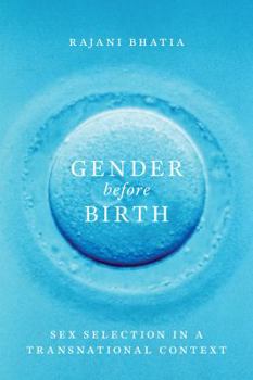 Paperback Gender Before Birth: Sex Selection in a Transnational Context Book