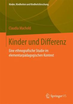 Paperback Kinder Und Differenz: Eine Ethnografische Studie Im Elementarpädagogischen Kontext [German] Book