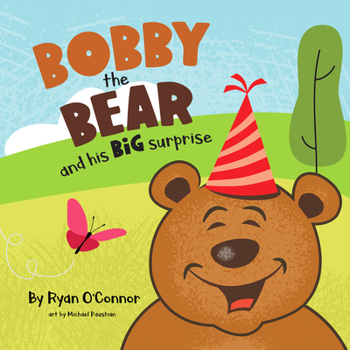 Hardcover Bobby the Bear and His Big Surprise Book