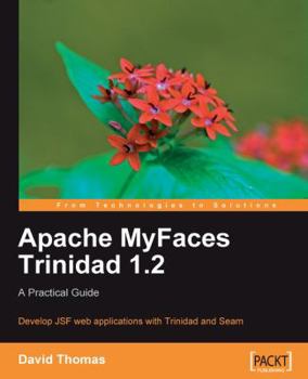 Paperback Apache Myfaces Trinidad 1.2: A Practical Guide Book