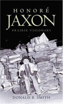 Paperback Honore Jaxon: Prairie Visionary Book