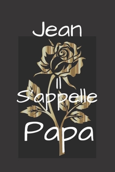 Jean Il s'appelle Papa (French Edition)