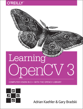 Paperback Learning OpenCV 3: Computer Vision in C++ with the OpenCV Library Book