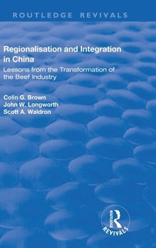 Hardcover Regionalisation and Integration in China: Lessons from the Transformation of the Beef Industry Book