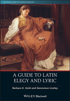 Paperback A Guide to Latin Elegy and Lyric Book