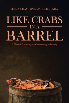Paperback Like Crabs in a Barrel: A Nurse's Testimony on Overcoming Adversity Book