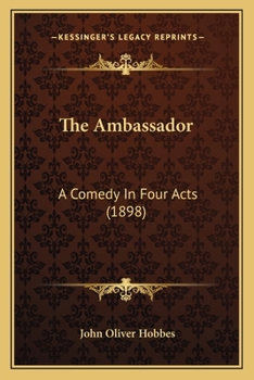 Paperback The Ambassador: A Comedy In Four Acts (1898) Book