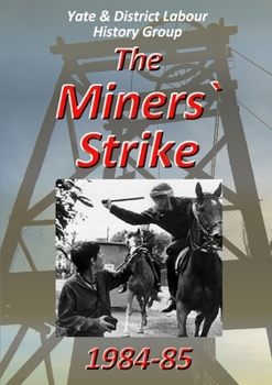 Paperback The Miners` Strike 1984-85 Book