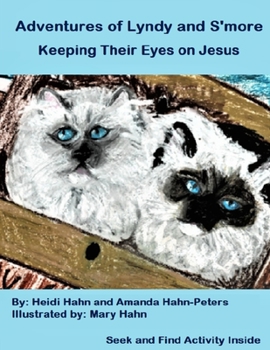 Paperback Adventures of Lyndy and S'more: Keeping Their Eyes on Jesus Book