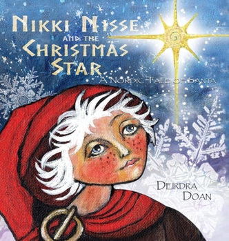 Hardcover Nikki Nisse and the Christmas Star: A Nordic Tale of Santa Book