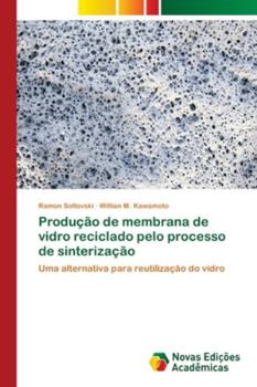 Paperback Produção de membrana de vidro reciclado pelo processo de sinterização [Portuguese] Book
