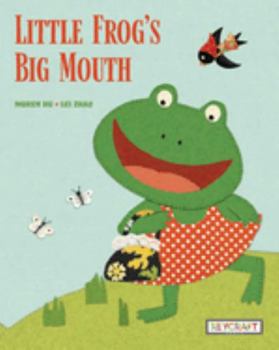 Paperback Little Frog's Big Mouth Book