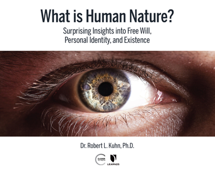 Audio CD What Is Human Nature?: Surprising Insights Into Free Will, Personal Identity, and Existence Book