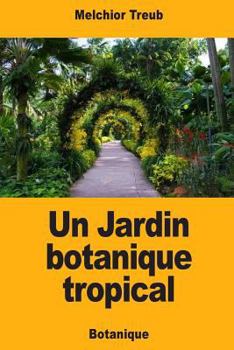Paperback Un Jardin botanique tropical [French] Book