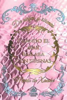 Paperback Cuando el mar bailaba con sirenas [Spanish] Book