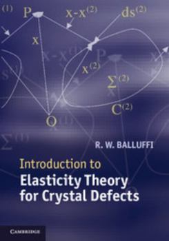 Hardcover Introduction to Elasticity Theory for Crystal Defects Book