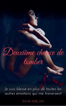 Deuxième chance de tonber (French Edition)