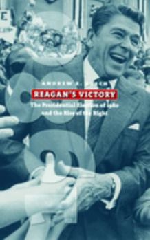 Hardcover Reagan's Victory: The Presidential Election of 1980 and the Rise of the Right Book