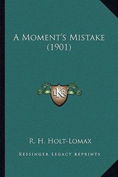 Paperback A Moment's Mistake (1901) Book