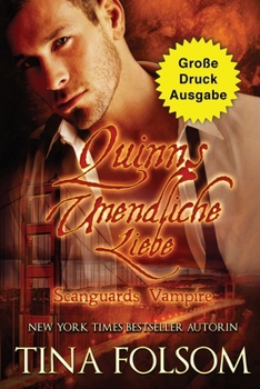 Quinns Unendliche Liebe (Große Druckausgabe) (Scanguards Vampire)