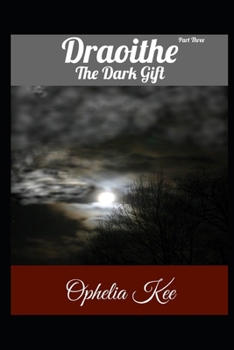 Paperback Draoithe: The Dark Gift: Part 3 Book