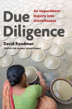 Paperback Due Diligence: An Impertinent Inquiry Into Microfinance Book