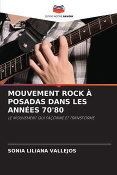 Paperback Mouvement Rock À Posadas Dans Les Années 70'80 [French] Book