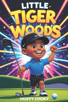 Paperback Little Tiger Woods: Chasing Dreams and Swinging High Book
