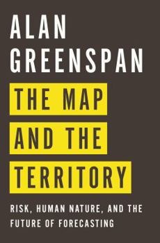 Hardcover The Map and the Territory: Risk, Human Nature, and the Future of Forecasting Book