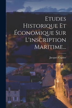 Paperback Etudes Historique Et Économique Sur L'inscription Maritime... [French] Book