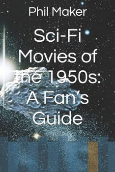 Paperback Sci-Fi Movies of the 1950s: A Fan's Guide Book