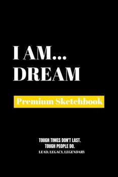 I Am Dream: Premium Blank Sketchbook